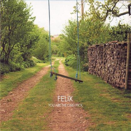 Felix - You Are The One I Pick