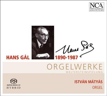 Istvan Matyas & Hans Gál (1890-1987) - Concertino Fuer Orgel, Fantasie (Hybrid SACD)