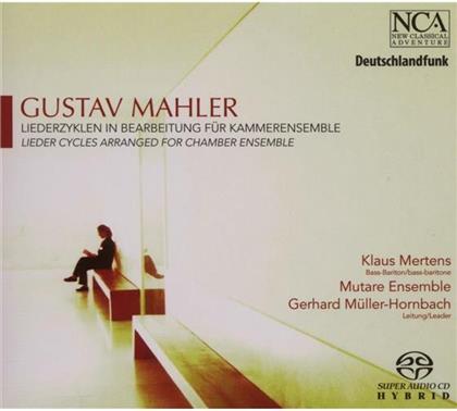 Klaus Mertens, Gerhard Müller-Hornbach, Mutare Ensemble & Gustav Mahler (1860-1911) - Liederzyklen In Bearbeitung Für Kammerensemble (Hybrid SACD)