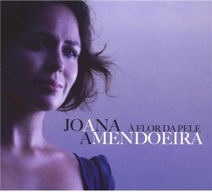 Joana Amndoeira - A Flor Da Pele
