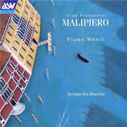 Sandro Ivo Bartoli & Gian Francesco Malipiero (1882-1973) - Werke Fuer Klavier : A Claudio