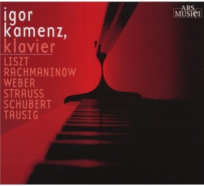 Igor Kamenz & Liszt / Rachmaninoff / Schubert - Liszt, Rachmaninoff, Schubert,