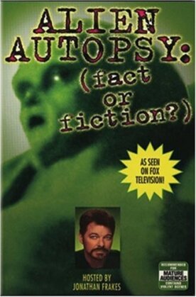 Alien Autopsy - Fact or Fiction?