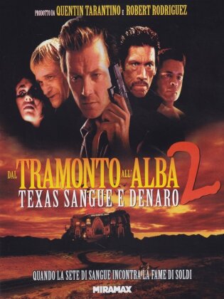Dal tramonto all'alba 2 - Texas sangue e denaro (1999)
