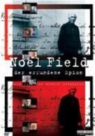Noel Field - Der erfundene Spion