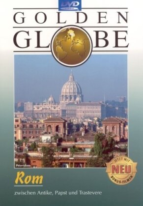 Rom - Zwischen Antike, Papst und Trastevere (Golden Globe)