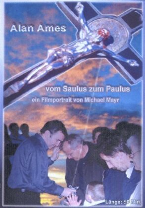 Alan Ames - Vom Saulus zum Paulus