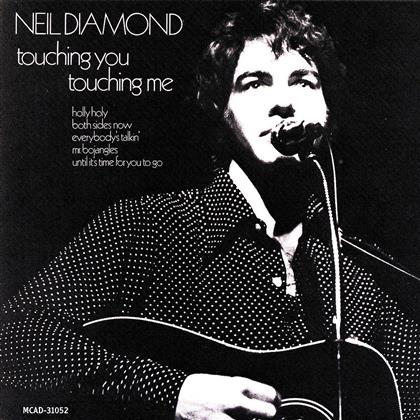 Neil Diamond - Touching You,Touching Me
