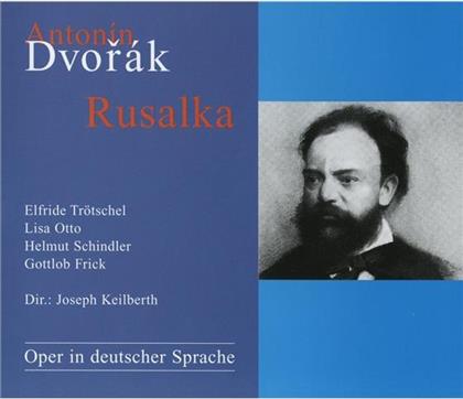 Joseph Keilberth & Antonin Dvorák (1841-1904) - Rusalka