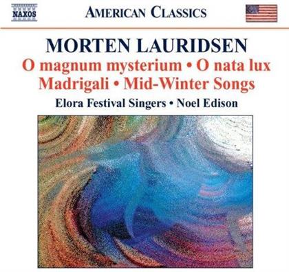 Edison Noel / Elora Festival Singers & Morten Lauridsen - Chorwerke
