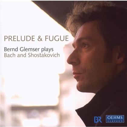 Bernd Glemser & Bach/Schostakowitsch - Prelude & Fugue