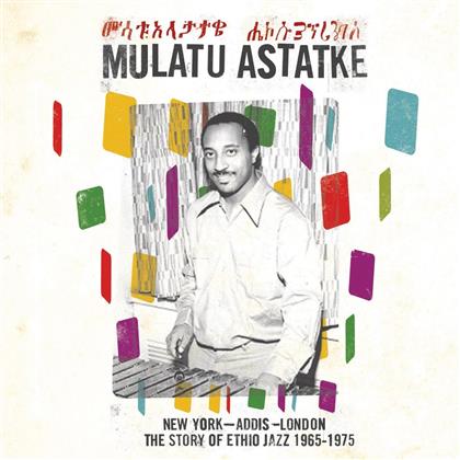 Mulatu Astatke - New York-Addis-London - Ethio Jazz 65-75