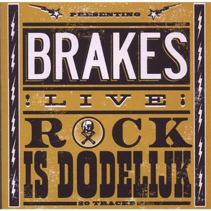 Brakes - Rock Is Dodelijk - Live