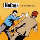 Hefner - We Love The City - Expanded Version (2 CDs)