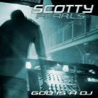 Scotty - Pearls (God Is A Dj)
