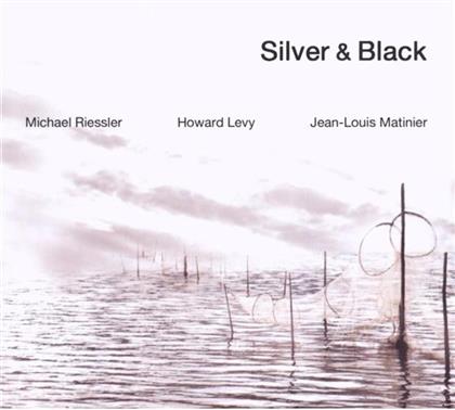 Riessler/Levy/Matini - Silver & Black