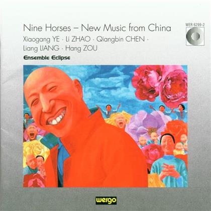 Ensemble Eclipse & Ye / Zhao / Chen / Liang / Zou - Nine Horses - New Music From China