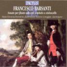 Ensemble I Fiori Mus & Francesco Barsanti - Sonate A Flauto Solo Con Basso Continuo