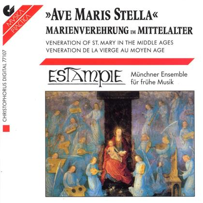 Estampie - Ave Maris Stella - Marienverehrung