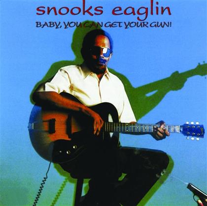 Snooks Eaglin - Baby You Can Get