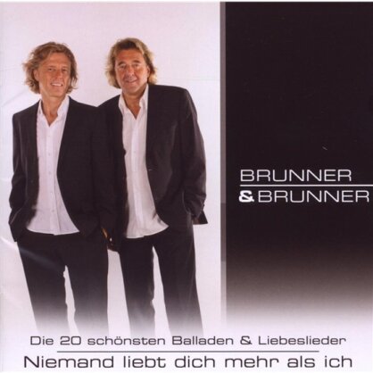 Brunner & Brunner - Die 20 Schönsten Balladen