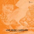 Aardvarck - Love Music
