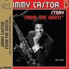 Jimmy Castor - From The Roots