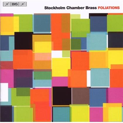 Stockholm Chamber Brass & Bach Jan/Arnold/Bozza/Lindberg/Linkola - Foliations