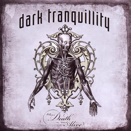 Dark Tranquillity - Where Death Is Most Alive (2 CDs)
