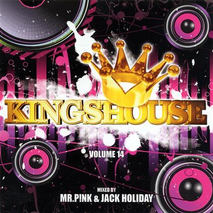 Kingshouse - Vol. 14 - Mixed By Mr. Pink & J.Holiday