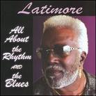 Latimore - All About The Rhythm & The Blues
