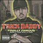 Trick Daddy - Finally Famous: Born A Thug Still A Thug
