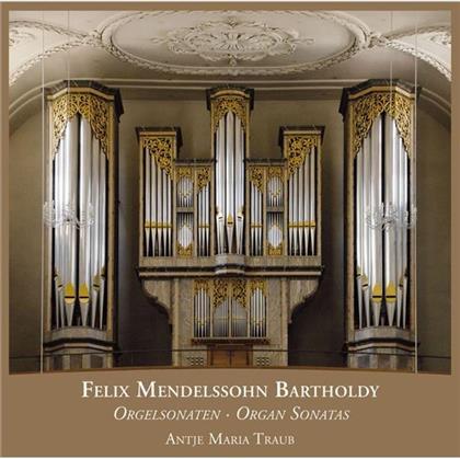 Antje Maria Traub & Felix Mendelssohn-Bartholdy (1809-1847) - Organ Sonatas Op.65 1-6