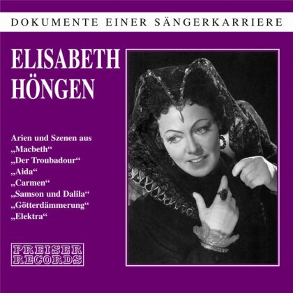 Elisabeth Höngen & Verdi/ Bizet/ Saint-Saens/ Wagner - Dokumente Einer Sängerkarriere
