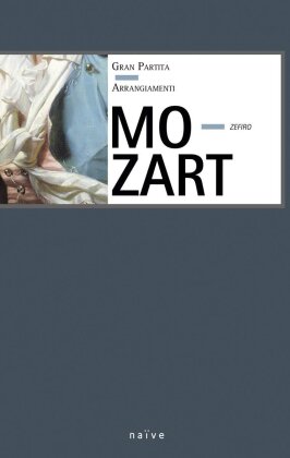 Ensemble Zefiro & Wolfgang Amadeus Mozart (1756-1791) - Gran Partita/Opernarrangements +Buch