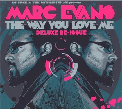 Marc Evans - Way You Love Me - Deluxe Reissue (2 CDs)