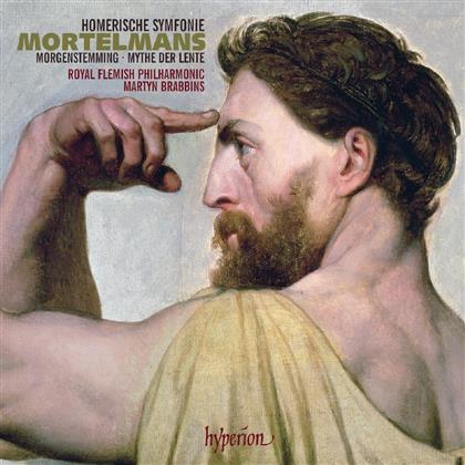 Brabbins Martyn / Royal Flemish Po & Lodewijk Mortelmans - Homerische Symfonie