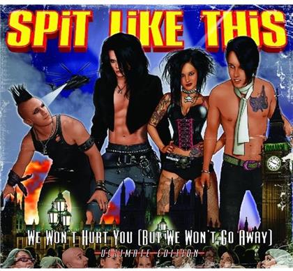 Spit Like This - We Won't Hurt You (Ultimate Edition)