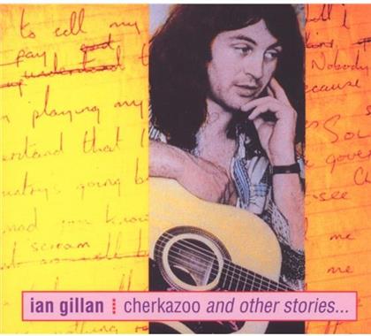 Ian Gillan - Cherkazoo And Other Stories - Reissue
