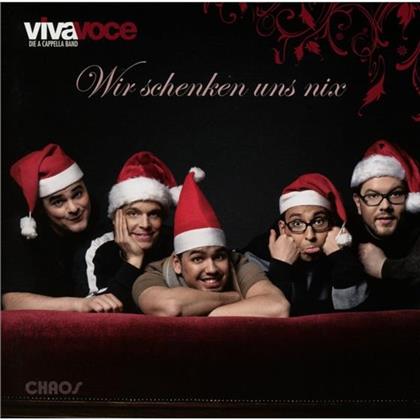 Viva Voce - Die A Cappella Band & Divers Weihnachten - Wir Schenken Uns Nix