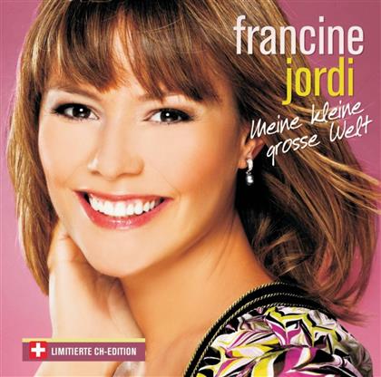 Francine Jordi - Meine Kleine Grosse Welt (Swiss Edition)