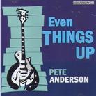 Pete Anderson - Even Things Up