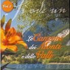 Le Canzoni Dei Monti E Delle Valli - Vol. 2