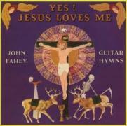 John Fahey - Yes Jesus Loves Me