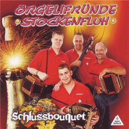 Örgelifründe Stockenfluh - Schlussbouquet