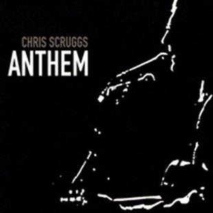 Chris Scruggs - Anthem