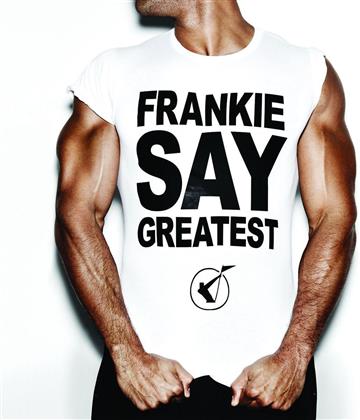 Frankie Goes To Hollywood - Frankie Say Greatest
