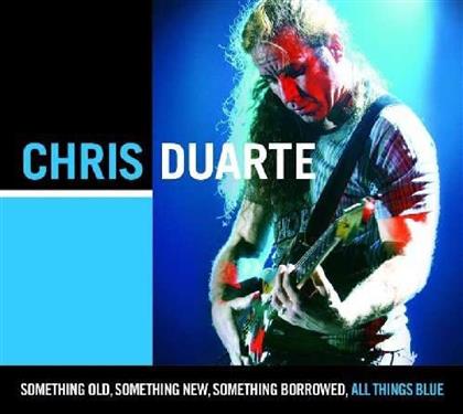 Chris Duarte - Something Old Something New Something