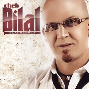 Cheb Bilal - Haja Mammay