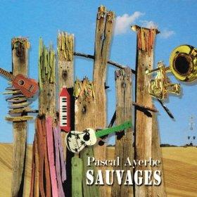 Pascal Ayerbe - Sauvages